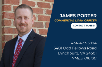 James Porter
Commercial Loan Officer
Click to contact James
434-477-5894